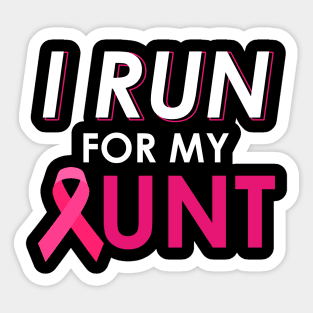 I Run For My Aunt Walk Breast Cancer Awareness Sticker